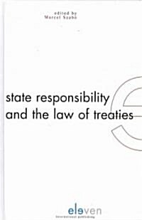 State Responsibility and the Law of Treaties (Hardcover)