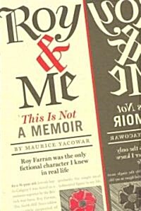 Roy & Me: A Memoir and Then Some (Paperback)