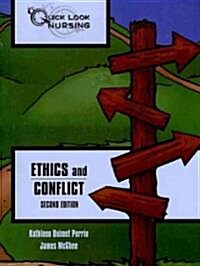 Quick Look Nursing: Ethics and Conflict: Ethics and Conflict (Paperback, 2, Ethics)