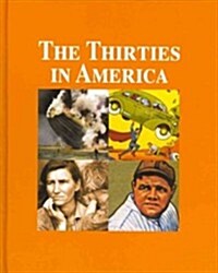 The Thirties in America-Volume 1 (Library Binding)