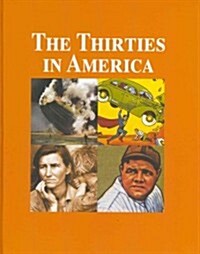 The Thirties in America-Volume 3 (Library Binding)