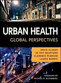 Urban Health : Global Perspectives (Hardcover)