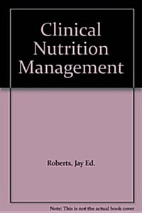 Clinical Nutrition Management (Paperback, 1st)