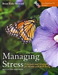 Managing Stress: Principles and Strategies for Health and Well-Being [With CD (Audio)] (Paperback, 7th)