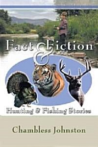 Fact & Fiction Hunting & Fishing Stories (Hardcover)