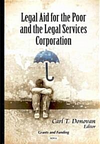 Legal Aid for the Poor & the Legal Services Corporation (Hardcover, UK)