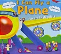 I Can Fly a Plane (Board Book, INA)