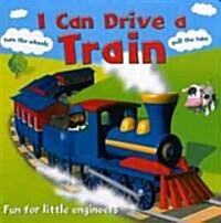 I Can Drive a Train (Board Book, INA)