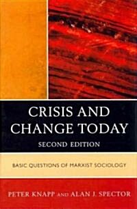 Crisis and Change Today: Basic Questions of Marxist Sociology (Hardcover, 2)