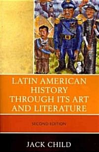 Latin American History through its Art and Literature (Paperback, 2)