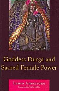 Goddess Durga and Sacred Female Power (Paperback)
