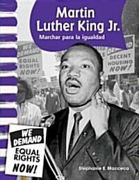 Martin Luther King Jr.: Marchar Para La Igualdad (Paperback)