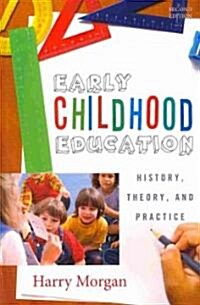 Early Childhood Education: History, Theory, and Practice (Hardcover, 2)