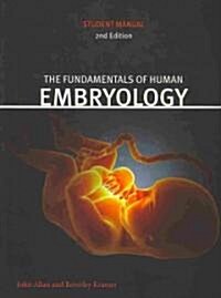 Fundamentals of Human Embryology: Student Manual (Second Edition) (Paperback, 2)