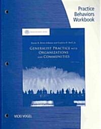 Generalist Practice with Organizations and Communities Practice Behaviors Workbook (Paperback, 5, Workbook)