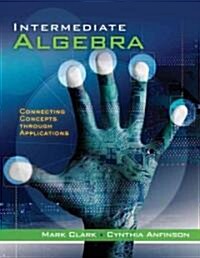 Intermediate Algebra: Connecting Concepts Through Applications (Hardcover)