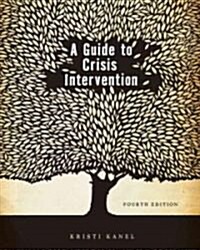 A Guide to Crisis Intervention (Paperback, 4th)