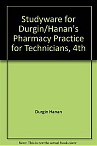 Studyware for Durgin/Hanans Pharmacy Practice for Technicians (CD-ROM, 4th)