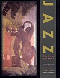 Jazz: The First 100 Years (Paperback, 3)