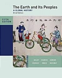 The Earth and Its Peoples, Brief Edition, Complete (Paperback, 5, Brief)