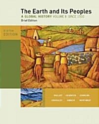 The Earth and Its Peoples (Paperback, 5th, Brief)