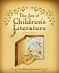 The Joy of Childrens Literature (Paperback, 2)