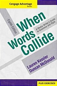 Cengage Advantage Books: When Words Collide (with Student Workbook) (Spiral, 8, Revised)