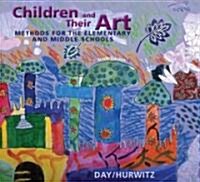 Children and Their Art: Art Education for Elementary and Middle Schools (Paperback, 9)