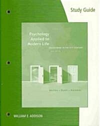Study Guide for Weiten/Dunn/Hammers Psychology Applied to Modern Life: Adjustment in the 21st Century, 10th (Paperback, 10)