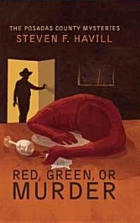 Red, Green, or Murder (Paperback, Reprint)