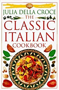 [중고] The Classic Italian Cookbook (Hardcover, 1st American ed)