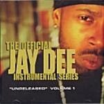 [수입] The Official Jay Dee Instrumental Series Vol.1 : Unreleased