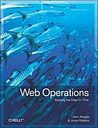 Web Operations: Keeping the Data on Time (Paperback)