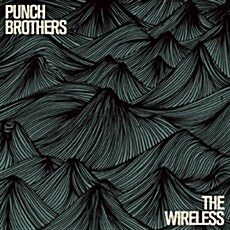 [수입] Punch Brothers - The Wireless [EP]