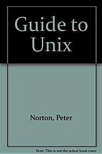 Peter Nortons Guide to UNIX (Paperback)