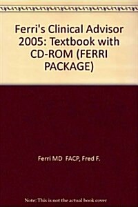 Ferris Clinical Advisor 2005 Text & CD-ROM Package (Hardcover)