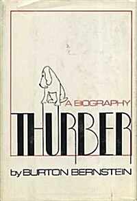 Thurber: A Biography (Hardcover, F First Printing)