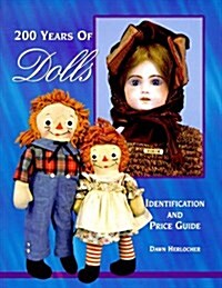 200 Years of Dolls: Identification and Price Guide (Paperback)