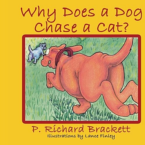 Why Does a Dog Chase a Cat? (Paperback)