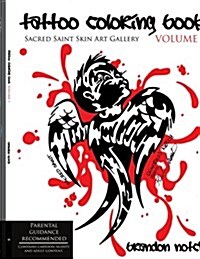 Tattoo Coloring Book Volume 1: Sacred Saint Skin Art Gallery (Paperback)
