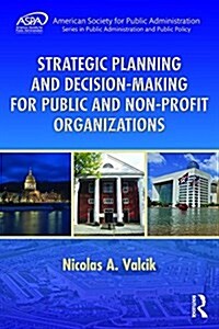 Strategic Planning and Decision-making for Public and Non-profit Organizations (Paperback)