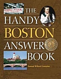 The Handy Boston Answer Book (Paperback)