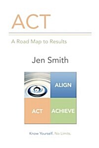 ACT: A Road Map to Results (Paperback)