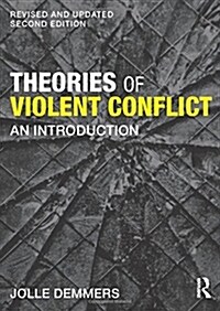 Theories of Violent Conflict : An Introduction (Paperback, 2 ed)