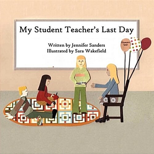 My Student Teachers Last Day (Paperback)