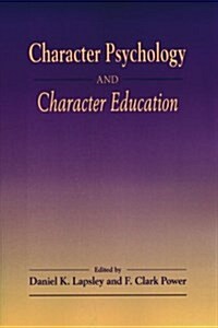 Character Psychology And Character Education (Hardcover)