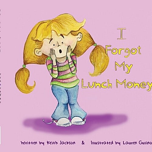 I Forgot My Lunch Money (Paperback)