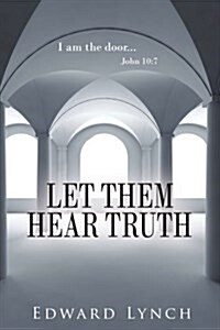 Let Them Hear Truth (Paperback)