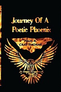 Journey of a Poetic Phoenix (Paperback)