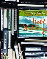 Field Sketching and the Experience of Landscape (Paperback)